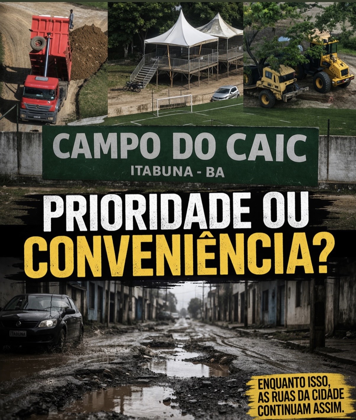 Campo do CAIC vira prioridade enquanto ruas seguem esquecidas em Itabuna