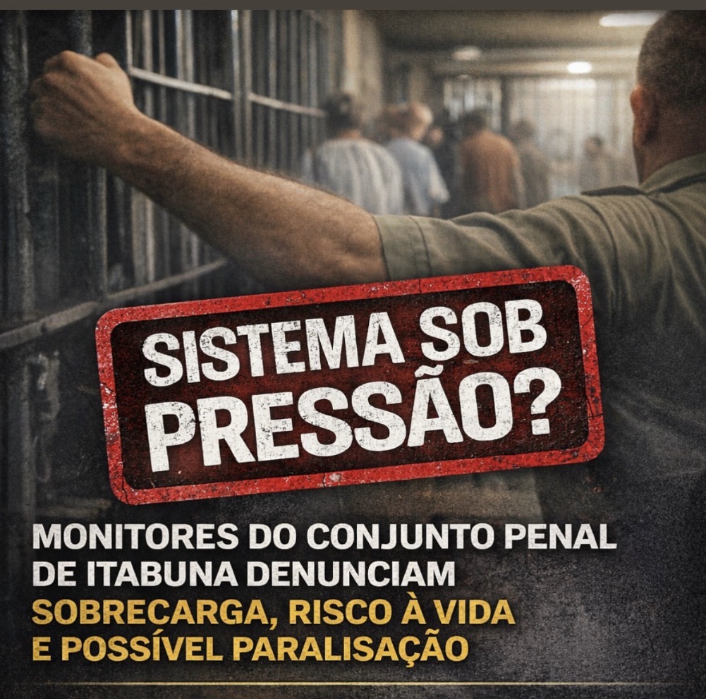 Monitores denunciam risco à vida e pressão no Conjunto Penal de Itabuna