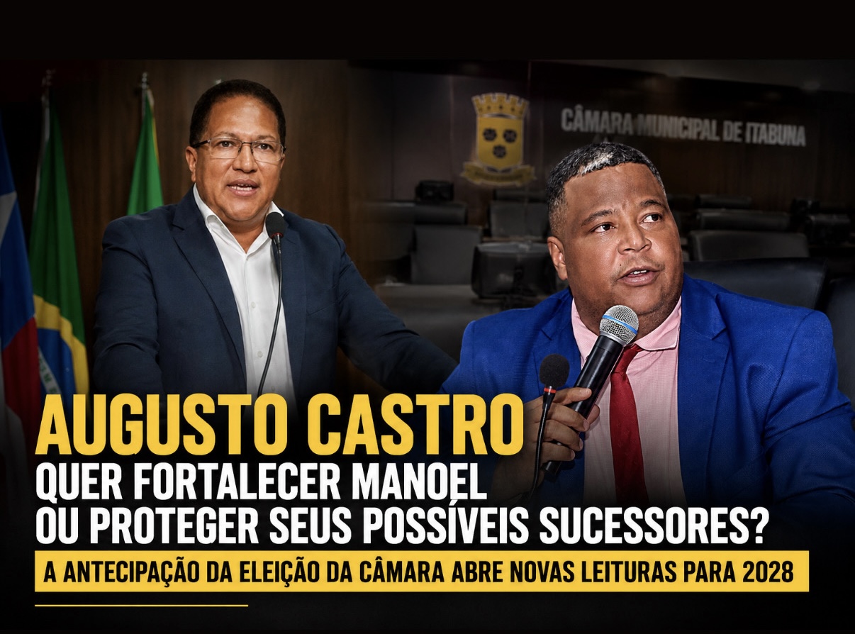 Augusto Castro quer fortalecer Manoel ou proteger seus possíveis sucessores? A antecipação da eleição da Câmara abre novas leituras para 2028.